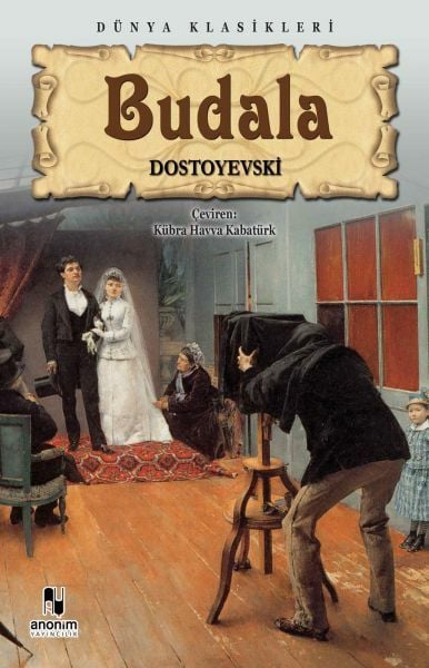 Budala FYODOR MİHAYLOVİÇ DOSTOYEVSKİ