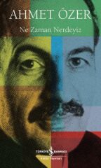 Ne Zaman Neredeyiz AHMET ÖZER