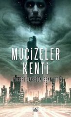 Mucizeler Kenti ROBERT JACKSON BENNETT