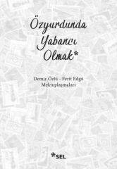 Özyurdunda Yabancı Olmak DEMİR ÖZLÜ FERİT EDGÜ