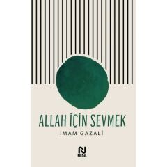 Allah İçin Sevmek İMAM GAZALİ