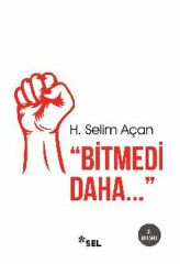 Bitmedi Daha H. SELİM AÇAN