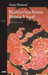 Beatriceten Sonra Birinci Yüzyıl AMİN MAALOUF