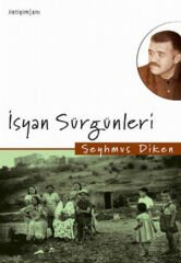 İsyan Sürgünleri ŞEYHMUS DİKEN