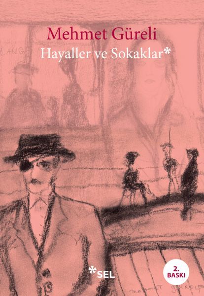 Hayaller ve Sokaklar MEHMET GÜRELİ