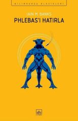 Phlebası Hatırla IAİN M. BANKS