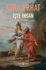 İşte İnsan -Ecce Homo- AZRA ERHAT