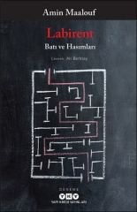 Labirent Batı ve Hasımları AMİN MAALOUF