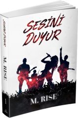 Sesini Duyur M. RİSE