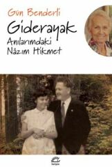 Giderayak Anılarımdaki Nazım Hikmet GÜN BENDERLİ