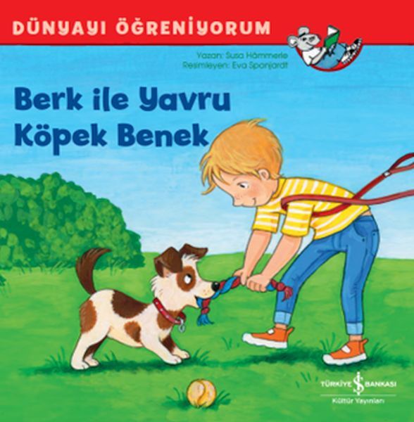 Dünyayı Öğreniyorum Berk İle Yavru Köpek Benek SUSA HÄMMERLE