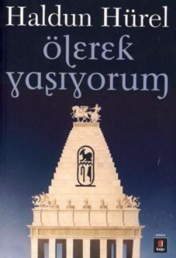 Ölerek Yaşıyorum HALDUN HÜREL