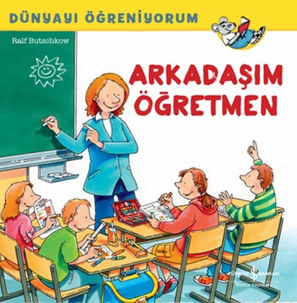 Dünyayı Öğreniyorum Arkadaşım  Öğretmen RALF BUTSCHKOW