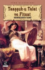 Taaşşuk u Talat ve Fitnat ŞEMSEDDİN SAMİ