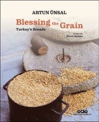 Blessing the Grain Turkey's Bread ARTUN ÜNSAL