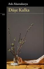 Düşe Kalka ASLI AKARSAKARYA