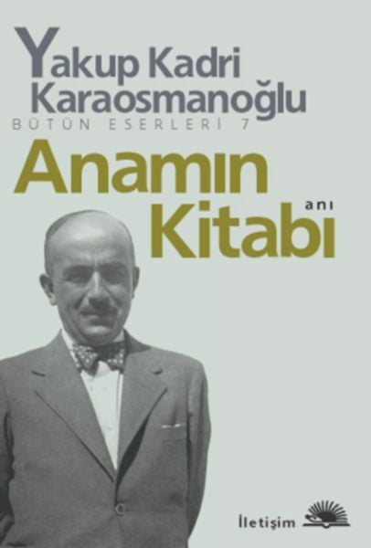 Anamın Kitabı YAKUP KADRİ KARAOSMANOĞLU
