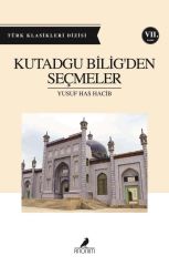 Kutadgu Bilig'den Seçmeler YUSUF HAS HACİP