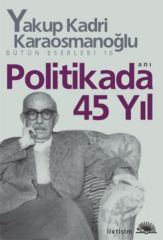 Politikada 45 Yıl YAKUP KADRİ KARAOSMANOĞLU