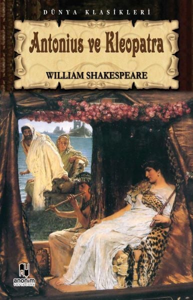Antonius ve Kleopatra Tiyatro Serisi WİLLİAM SHAKESPEARE