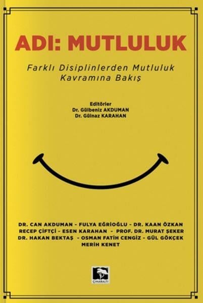 Adı Mutluluk DR.GÜLBENİZ AKDUMAN DR.GÜLNAZ KARAHAN