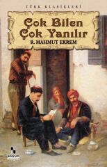 Çok Bilen Çok Yanılır RECAİZADE MAHMUT EKREM