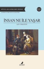 İnsan Ne ile Yaşar LEV NİKOLAYEVİÇ TOLSTOY