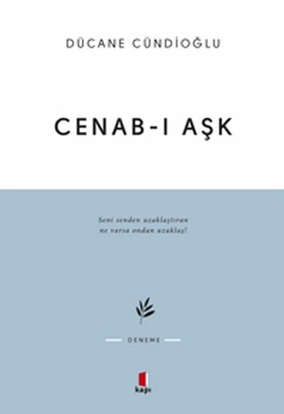 Cenab ı Aşk DÜCANE CÜNDİOĞLU