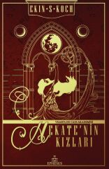 Hekatenin Kızları Ciltli EKİN S. KOCH