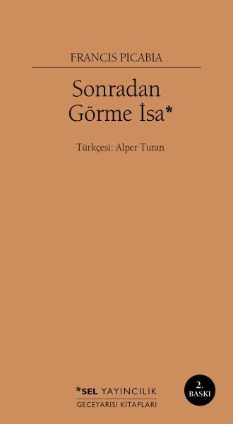 Sonradan Görme İsa FRANCİS PİCABİA