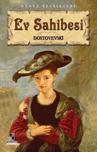 Ev Sahibesi FYODOR MİHAYLOVİÇ DOSTOYEVSKİ