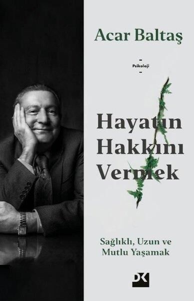 Hayatın Hakkını Vermek ACAR BALTAŞ