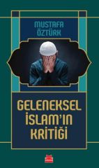 Geleneksel İslamın Kritiği MUSTAFA ÖZTÜRK