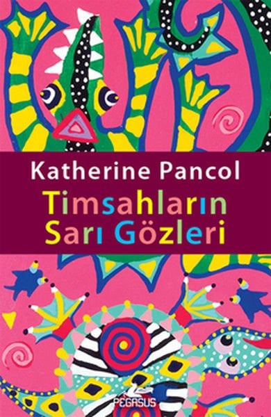 Timsahların Sarı Gözleri KATHERİNE PANCOL
