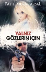 Yalnız Gözlerin İçin Ciltli FATİH MURAT ARSAL