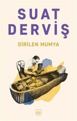 Dirilen Mumya SUAT DERVİŞ