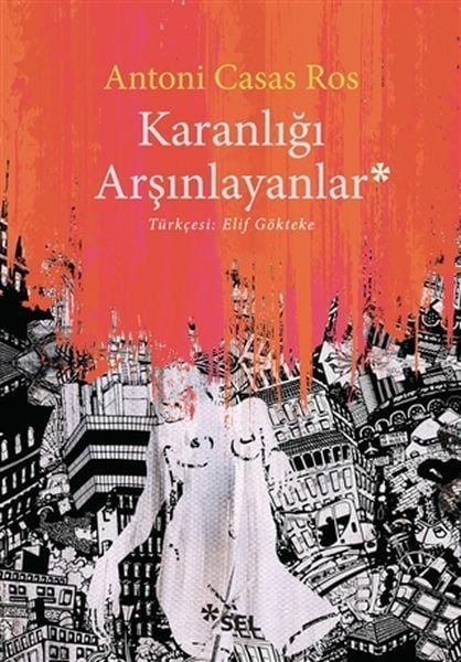 Karanlığı Arşınlayanlar ANTONİ CASAS ROS