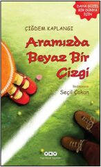 Aramızda Beyaz Bir Çizgi ÇİĞDEM KAPLANGI