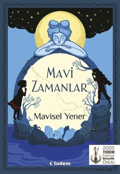 Mavi Zamanlar MAVİSEL YENER