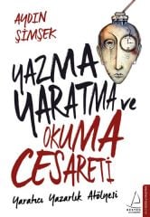 Yazma,Yaratma ve Okuma Cesareti AYDIN ŞİMŞEK