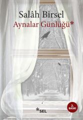 Aynalar Günlüğü SALAH BİRSEL