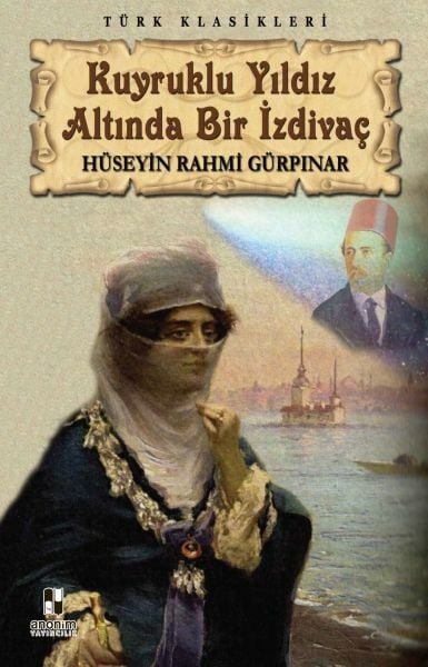 Kuyruklu Yıldız Altında Bir İzdivaç HÜSEYİN RAHMİ GÜRPINAR