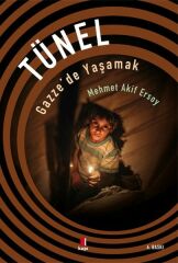 Tünel Gazze'de Yaşamak MEHMET AKİF ERSOY