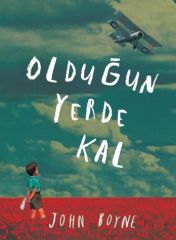 Olduğun Yerde Kal JOHN BOYNE