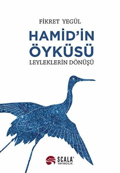 Hamidin Öyküsü Leyleklerin Dönüşü FİKRET YEGÜL